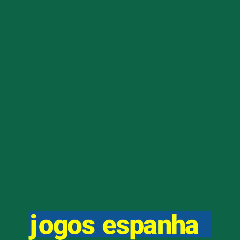 jogos espanha