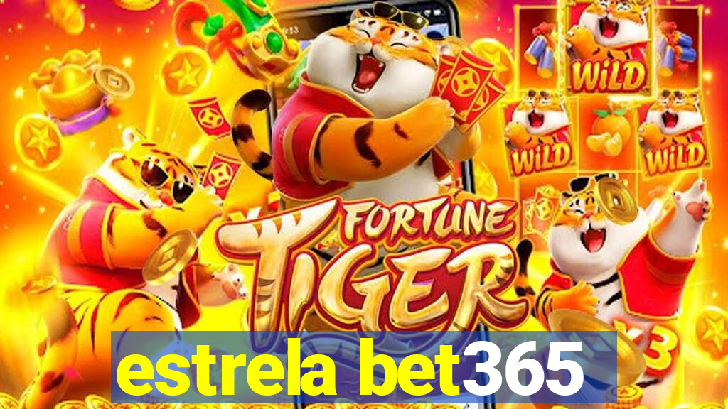 estrela bet365