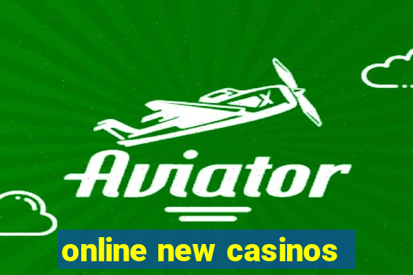 online new casinos