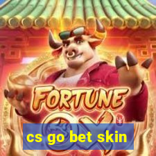 cs go bet skin