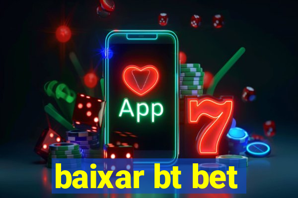 baixar bt bet