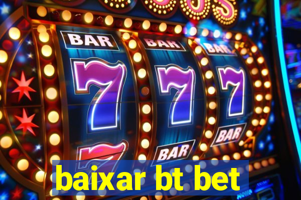 baixar bt bet