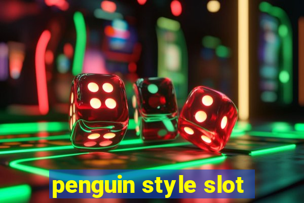 penguin style slot