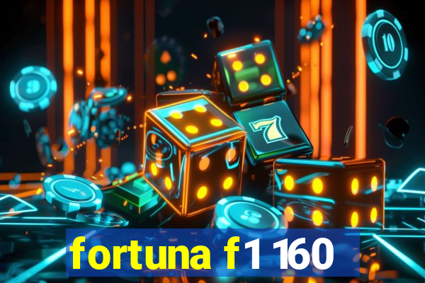 fortuna f1 160