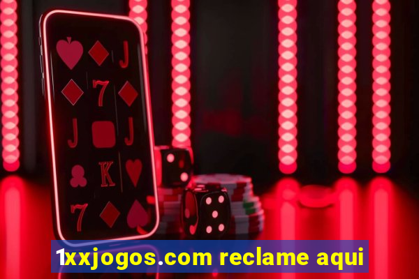 1xxjogos.com reclame aqui