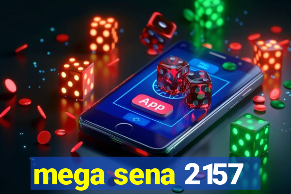 mega sena 2157