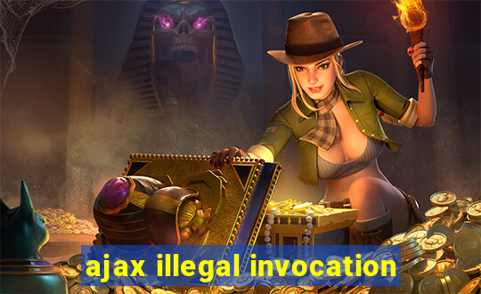 ajax illegal invocation