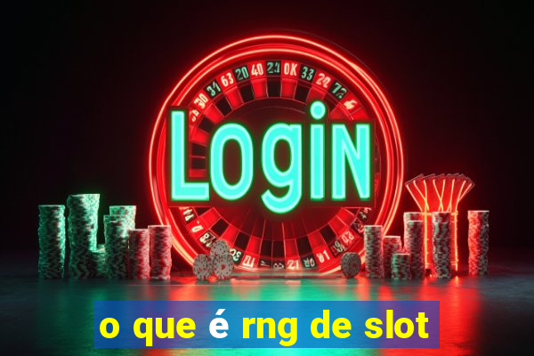 o que é rng de slot