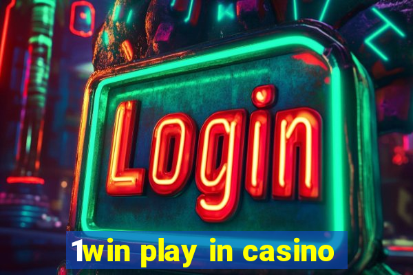 1win play in casino