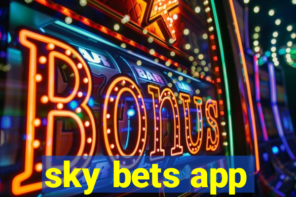 sky bets app