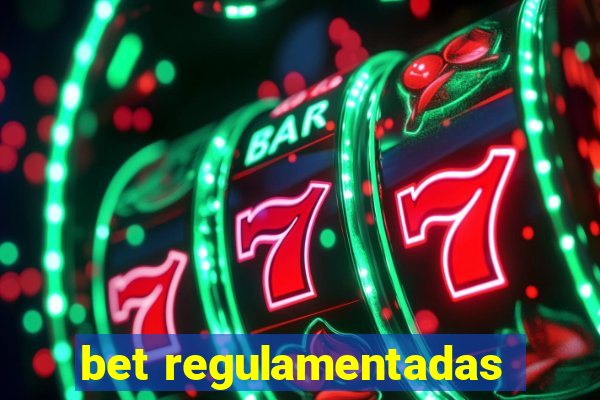 bet regulamentadas