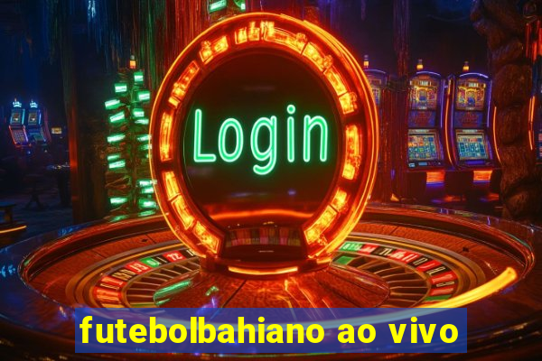 futebolbahiano ao vivo