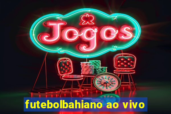 futebolbahiano ao vivo