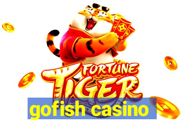 gofish casino