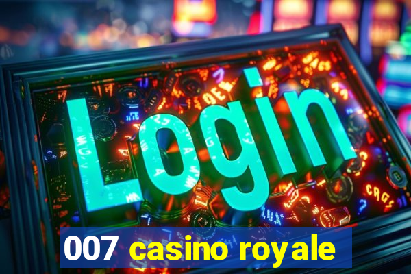 007 casino royale