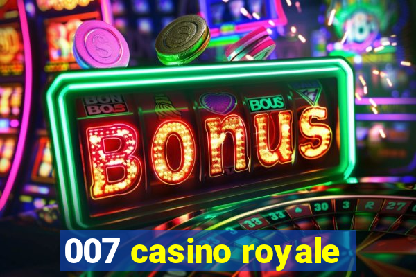 007 casino royale