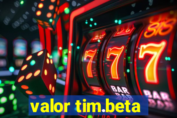 valor tim.beta