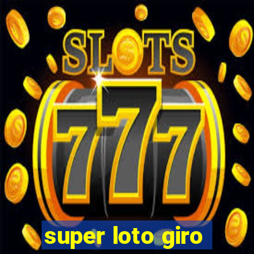 super loto giro