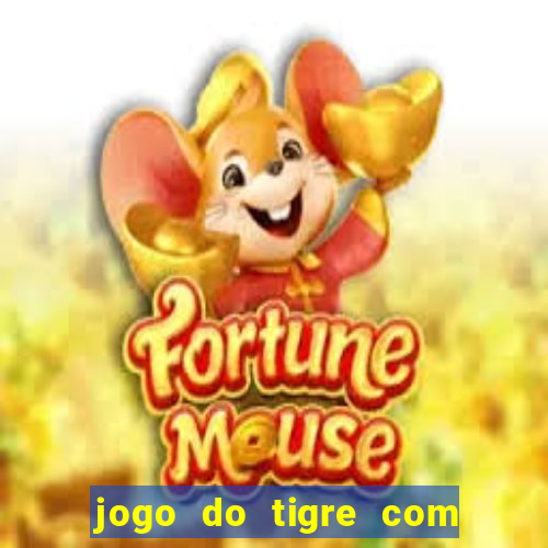 jogo do tigre com rodadas grátis