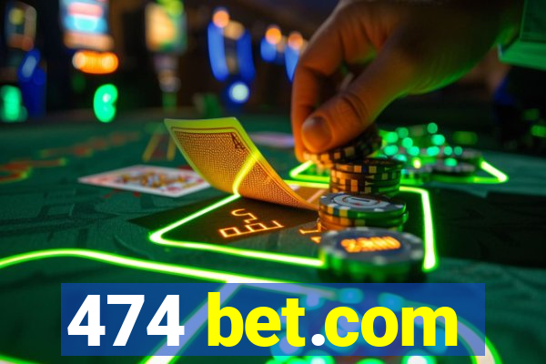 474 bet.com