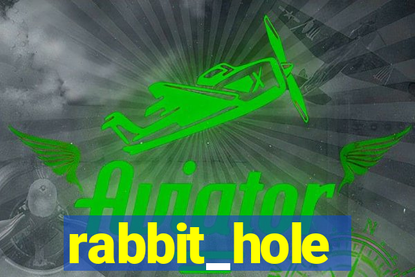 rabbit_hole