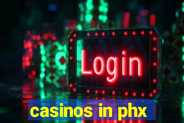 casinos in phx