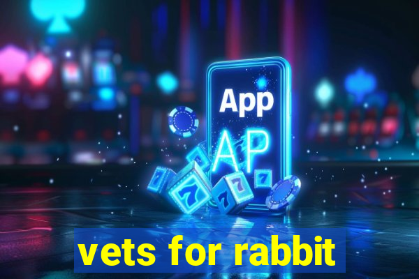 vets for rabbit