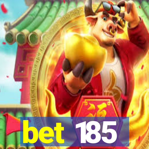 bet 185