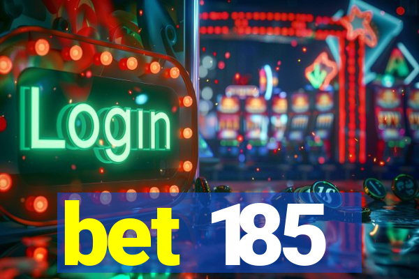 bet 185