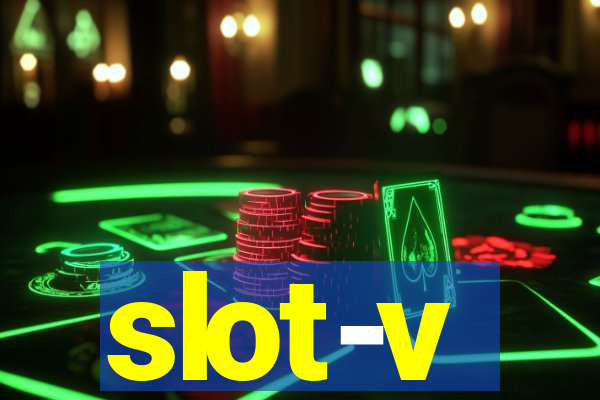 slot-v