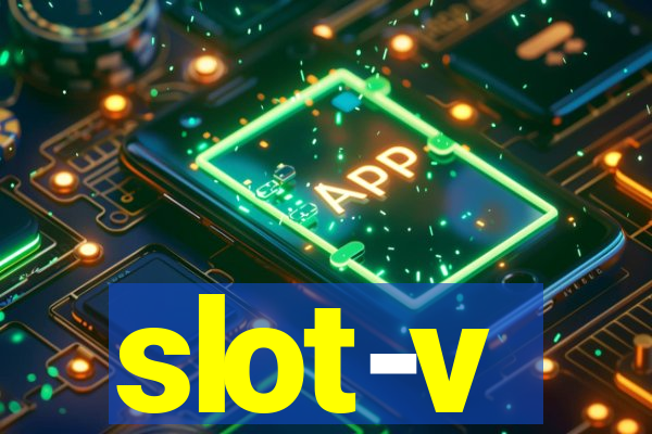 slot-v