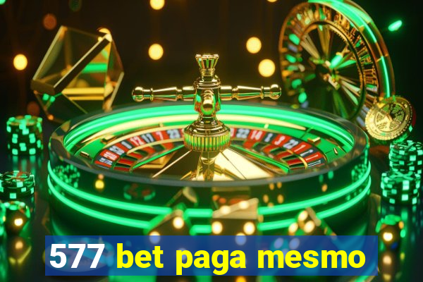 577 bet paga mesmo