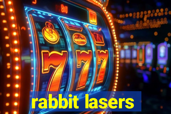 rabbit lasers