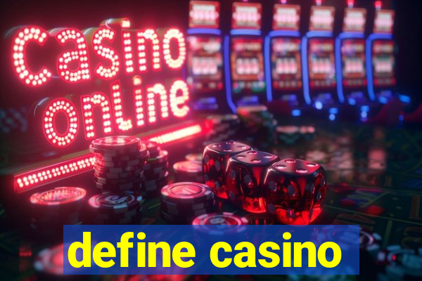 define casino