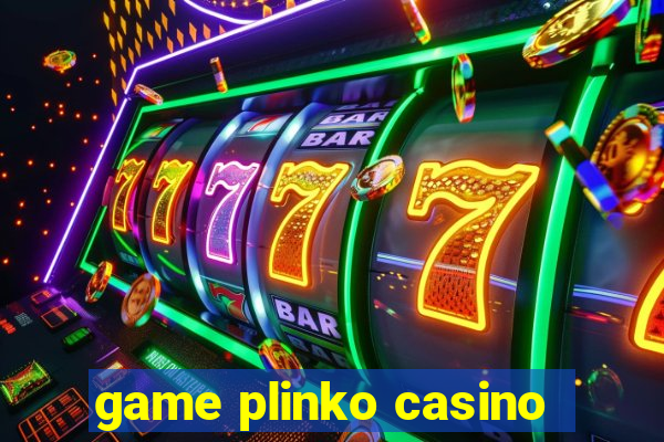 game plinko casino