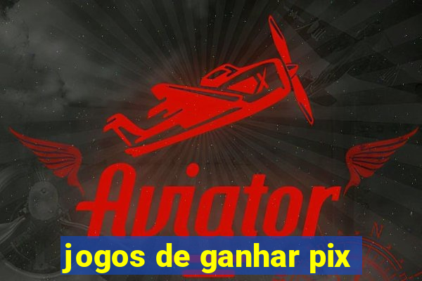 jogos de ganhar pix