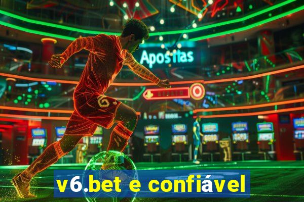 v6.bet e confiável