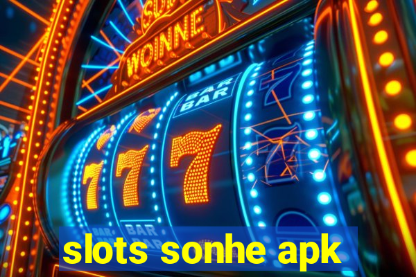 slots sonhe apk