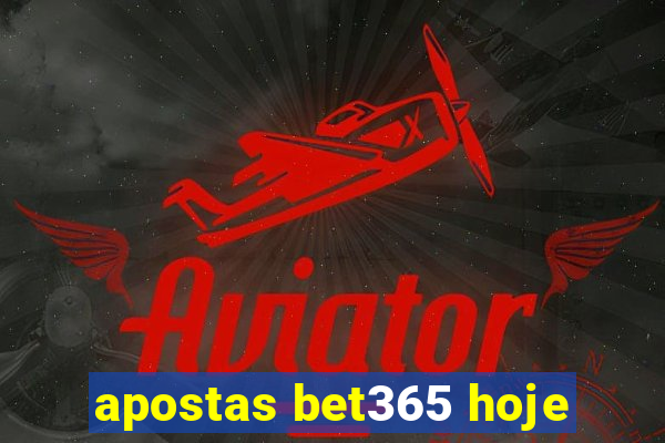 apostas bet365 hoje