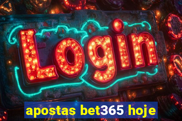 apostas bet365 hoje