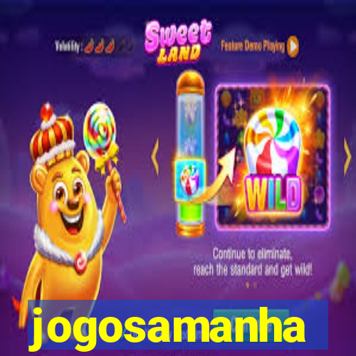 jogosamanha