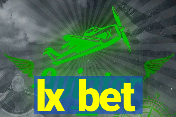 lx bet