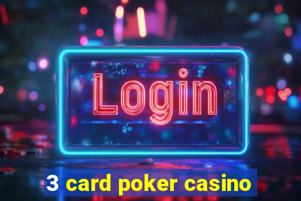 3 card poker casino