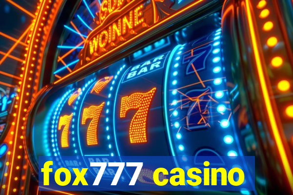 fox777 casino