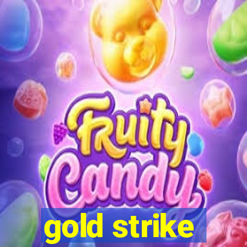 gold strike