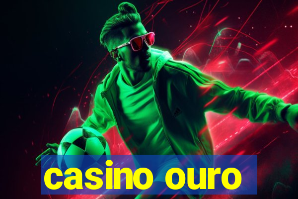 casino ouro