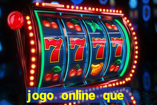 jogo online que pagam dinheiro de verdade