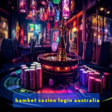 bambet casino login australia