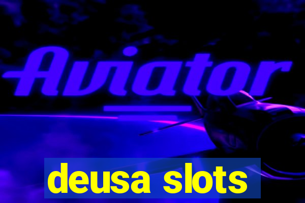 deusa slots