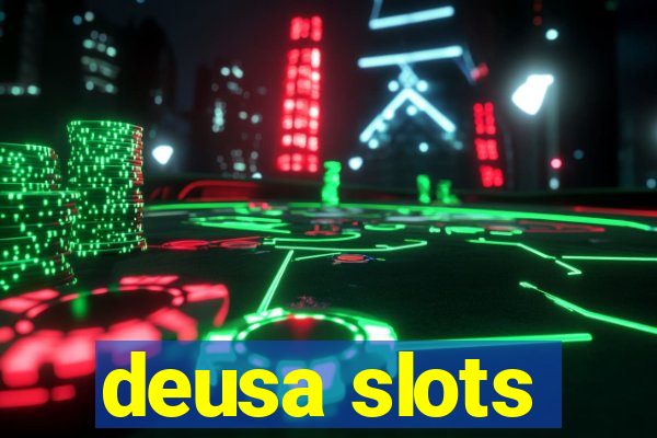 deusa slots